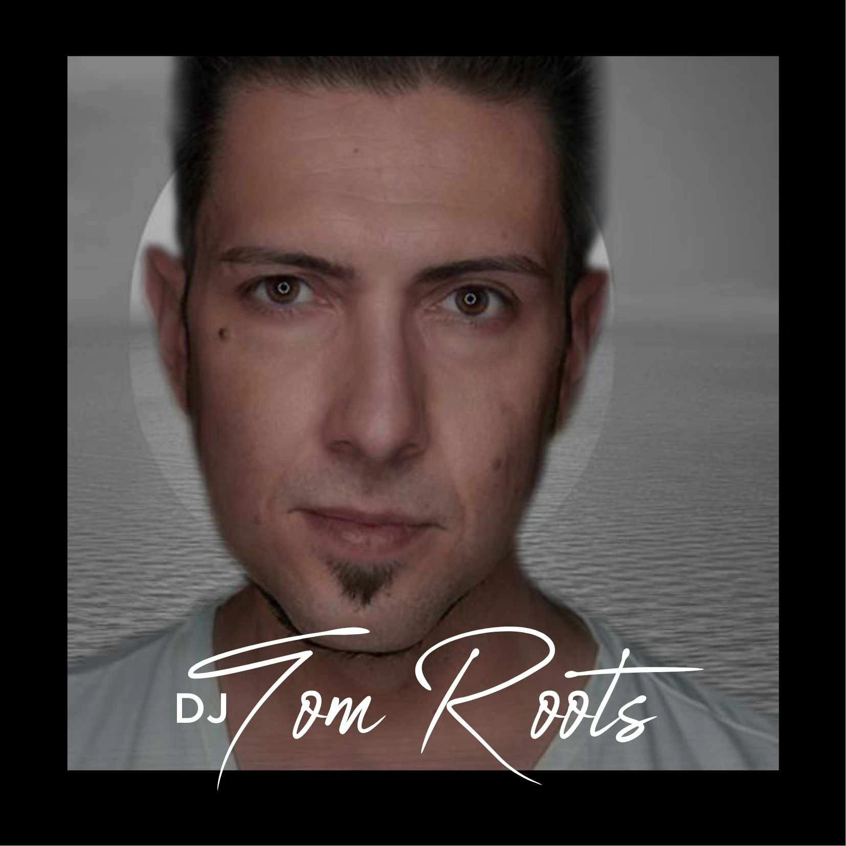 Dj Tom Roots – DJ
